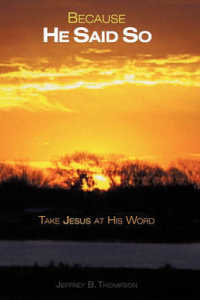 Because He Said So : Take Jesus at His Word