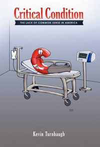 Critical Condition : The Lack of Common Sense in America