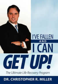 I've Fallen and I Can Get Up! : The Ultimate Life Recovery Program