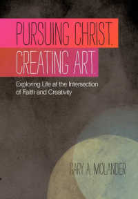 Pursuing Christ. Creating Art. : Exploring Life at the Intersection of Faith and Creativity