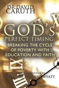 God's Perfect Timing : Breaking the Cycle of Poverty with Education and Faith