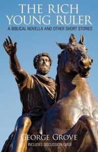 The Rich Young Ruler : A Biblical Novella and Other Short Stories