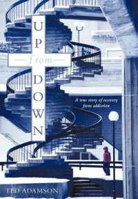 Up from Down : A True Story of Recovery from Addiction