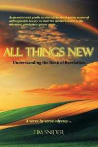 All Things New : Understanding the Book of Revelation