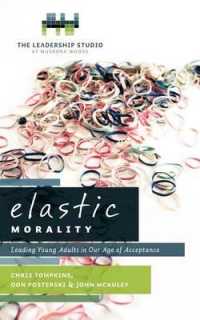 Elastic Morality : Leading Young Adults in Our Age of Acceptance