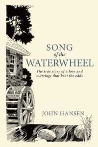 Song of the Waterwheel : The True Story of a Love and Marriage That Beat the Odds