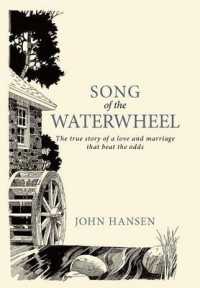 Song of the Waterwheel : The True Story of a Love and Marriage That Beat the Odds