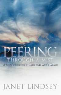Peering through a Mist : A Mom's Journey in Loss and God's Grace