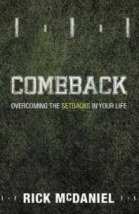 Comeback : Overcoming the Setbacks in Your Life