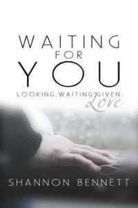 Waiting for You : Looking,waiting,given: Love