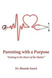 Parenting with a Purpose : 'Getting to the Heart of the Matter'