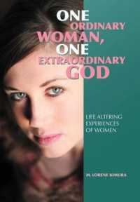 One Ordinary Woman, One Extraordinary God : Life Altering Experiences of Women
