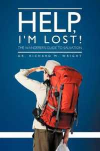 Help, I'm Lost! : The Wanderer's Guide to Salvation
