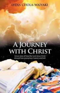 A Journey with Christ : A True Story of How Our Lord Jesus Christ