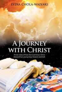 A Journey with Christ : A True Story of How Our Lord Jesus Christ