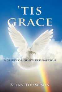 'Tis Grace : A Story of God's Redemption