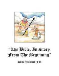 'The Bible, in Story, from the Beginning'