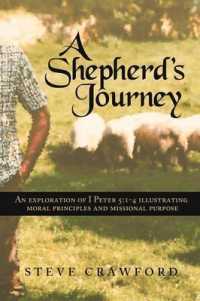 A Shepherd's Journey : An Explortion of I Peter 5:1-4 Illustrating Moral Principles and Missional Purpose