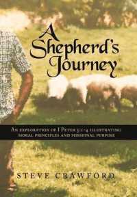 A Shepherd's Journey : An Explortion of I Peter 5:1-4 Illustrating Moral Principles and Missional Purpose