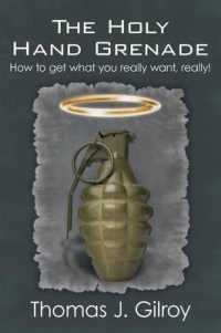 The Holy Hand Grenade : How to Get What You Really Want, Really!