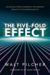 The Five-fold Effect : Unlocking Power Leadership for Amazing Results in Your Organization
