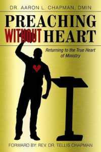 Preaching without Heart : Returning to the True Heart of Ministry