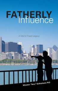 Fatherly Influence : A Man's Finest Legacy