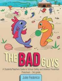 The Bad Guys : A Students/Teachers Guide to School Safety and Violence Prevention
