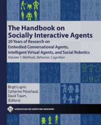 The Handbook on Socially Interactive Agents : 20 Years of Research on Embodied Conversational Agents, Intelligent Virtual Agents, and Social Robotics Volume 1: Methods, Behavior, Cognition