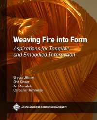 Weaving Fire into Form : Aspirations for Tangible and Embodied Interaction