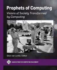 Prophets of Computing : Visions of Society Transformed by Computing