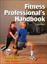 フィットネス・プロフェッショナルハンドブック（第６版）<br>Fitness Professional's Handbook （6TH）