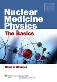 放射線医学物理学：基礎（第７版）<br>Nuclear Medicine Physics : The Basics (The Basics) （7TH）