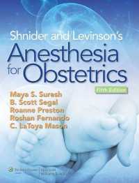 シュナイダー＆レビンソン産科麻酔学（第５版）<br>Shnider and Levinson's Anesthesia for Obstetrics （5TH）