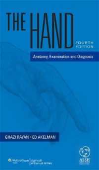 手の外科：解剖学・検査・診断（第４版）<br>The Hand : Anatomy, Examination, and Diagnosis （4TH）