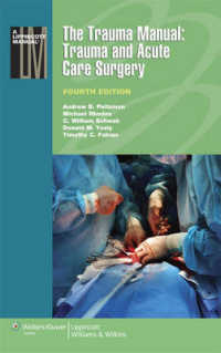 外傷マニュアル：外傷および緊急手術（第４版）<br>The Trauma Manual : Trauma and Acute Care Surgery (Lippincott Manual Series) （4TH）