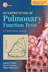 肺機能検査の解釈：実践ガイド（第４版）<br>Interpretation of Pulmonary Function Tests -- Paperback / softback （4 ed）