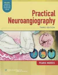 実践脳神経血管造影（第３版）<br>Practical Neuroangiography （3RD）