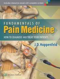 Fundamentals of Pain Medicine : How to Diagnose and Treat your Patients