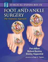 足および足首外科における手術解剖図説<br>Surgical Exposures in Foot & Ankle Surgery : The Anatomic Approach