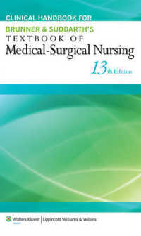 Brunner & Suddarth 成人看護テキスト・臨床ハンドブック（第１３版）<br>Clinical Handbook for Brunner & Suddarth's Textbook of Medical-Surgical Nursing : North American Edition （13TH）