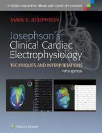 ジョセフソン臨床心臓電気生理学（第５版）<br>Josephson's Clinical Cardiac Electrophysiology : Techniques and Interpreations （5 HAR/PSC）