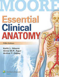 ムーア臨床解剖学エッセンシャル（第５版）<br>Moore Essential Clinical Anatomy （5 PAP/PSC）