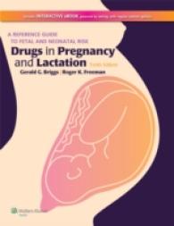 妊娠・授乳期間の薬物摂取リスクガイド（第１０版）<br>Drugs in Pregnancy and Lactation : A Reference Guide to Fetal and Neonatal Risk (Drugs in Pregnancy and Lactation) （10 HAR/PSC）