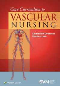 Core Curriculum for Vascular Nursing : An Official Publication of the Society for Vascular Nursing (SVN) （2ND）