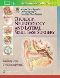 Master Techniques in Otolaryngology - Head and Neck Surgery : Otology, Neurotology, and Lateral Skull Base Surgery