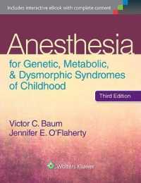 Anesthesia for Genetic, Metabolic, and Dysmorphic Syndromes of Childhood （3RD）