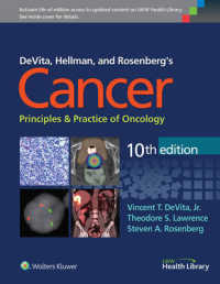 デヴィタ、ヘルマン、ローゼンバーグの癌：腫瘍学の原理と実際（第１０版）<br>Cancer : Principles & Practice of Oncology (Cancer Principles and Practice of Oncology) （10 HAR/PSC）