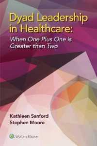 Dyad Leadership in Healthcare : When One Plus One Is Greater than Two