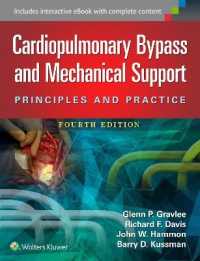 心肺バイパスと機械的補助（第４版）<br>Cardiopulmonary Bypass and Mechanical Support : Principles and Practice （4TH）